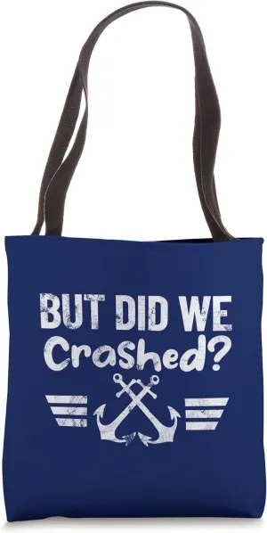 BUT DID WE CRASHED? Marine style with anchor retro design Tote Bag