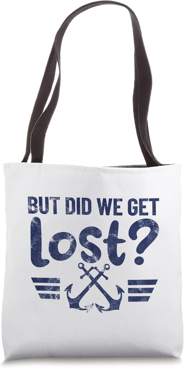 BUT DID WE GET LOST? Funny marine style anchor retro design Tote Bag