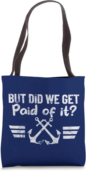 BUT DID WE GET PAID OF IT? Marine anchor retro design Tote Bag