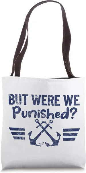 BUT WERE WE PUNISHED? Marine anchor retro design Tote Bag