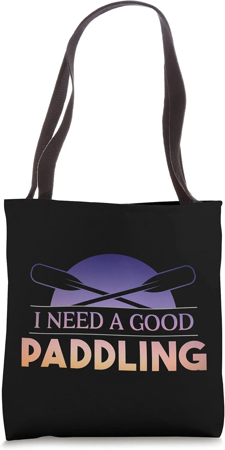 Funny I Need A Good Paddling White Water Rafting Tote Bag