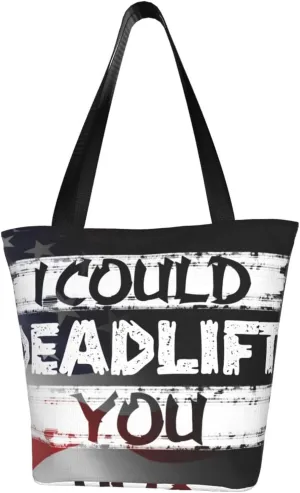 I Could Deadlift You Fashion Shoulder Bag Large Capacity For Man Or Woman
