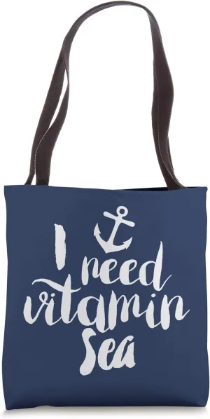 I Need Vitamin Sea - Cute Summer Nautical Quote Tote Bag