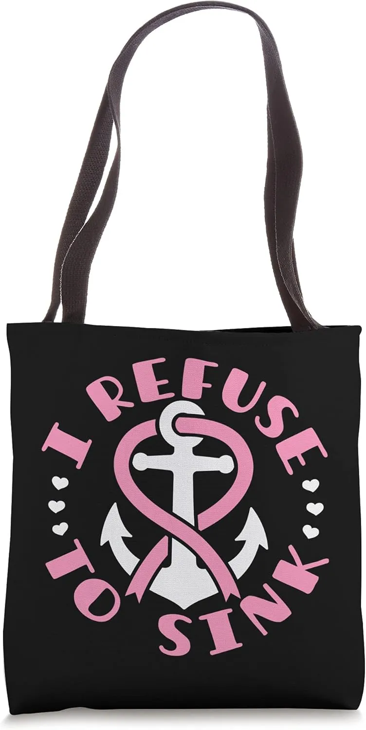 I Refuse To Sink Anchor Breast Cancer Survivor Warrior Tote Bag