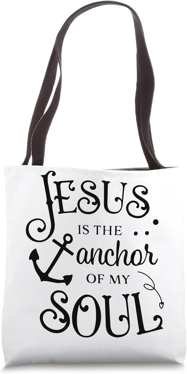 Jesus is the mainstay of my Soul Tote Bag