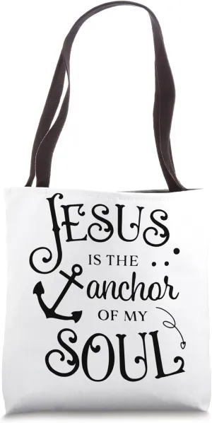 Jesus is the mainstay of my Soul Tote Bag