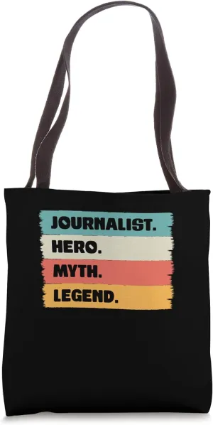 Journalist Hero Myth Legend - Journalist Tote Bag