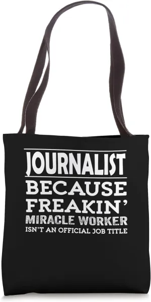 Journalist Miracle Worker - Journalist Tote Bag