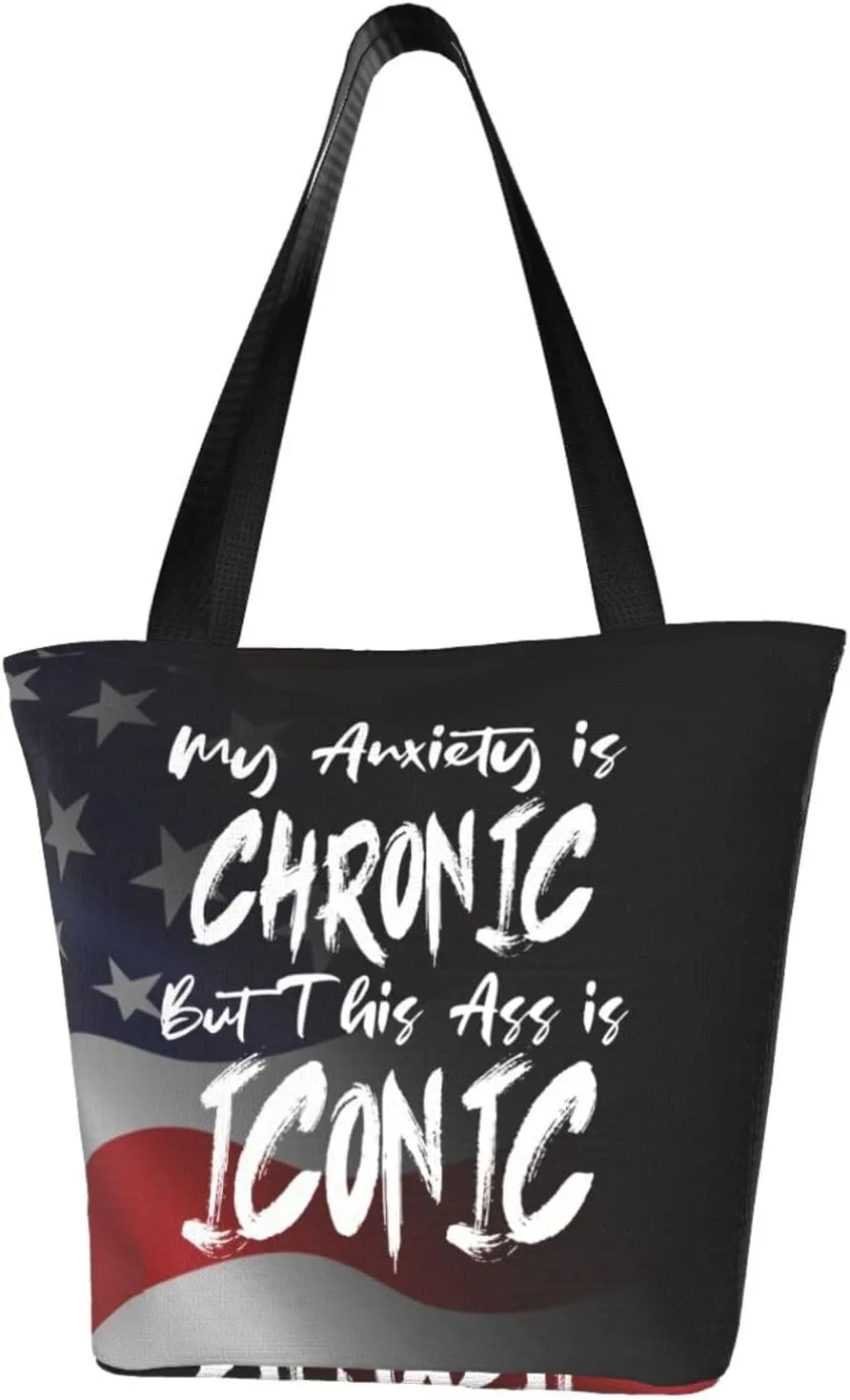 My Anxiety Is Chronic But This Ass Is Iconic Fashion Shoulder Bag Large Capacity For Man Or Woman