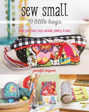 Sew Small―19 Little Bags: Stash Your Coins, Keys, Earbuds, Jewelry & More Paperback – May 1, 2017