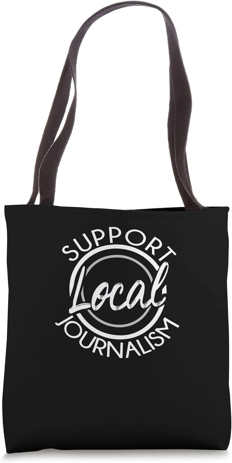 Support Your Local Journalist Tote Bag