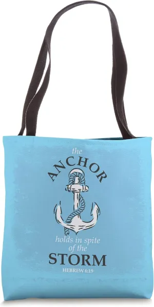 The Anchor Holds In Spite Of The Storm Christianity Jesus Tote Bag