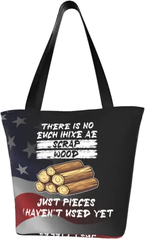 There Is No Scrap Wood Woodworking Carpenter Woodworker Fashion Shoulder Bag Large Capacity For Man Or Woman