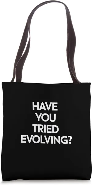 Tried Evolving Funny Evolution Humor Print Print Tote Bag