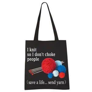 VAMSII I Knit so I don't Choke People Tote Bag Funny Knitting Lover Gifts Shoulder Bag Knitter Gifts Yarn Storage Bag (BLK-send yarn Tote)