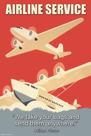We take your bags and send them anywhere Poster Print by Wilbur Pierce (18 x 24)
