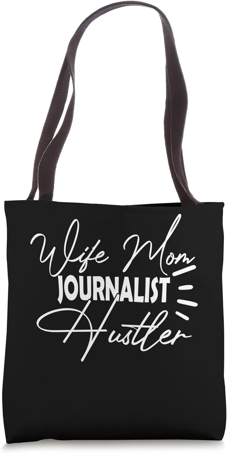 Wife Mom Journalist Hustler - Journalist Tote Bag