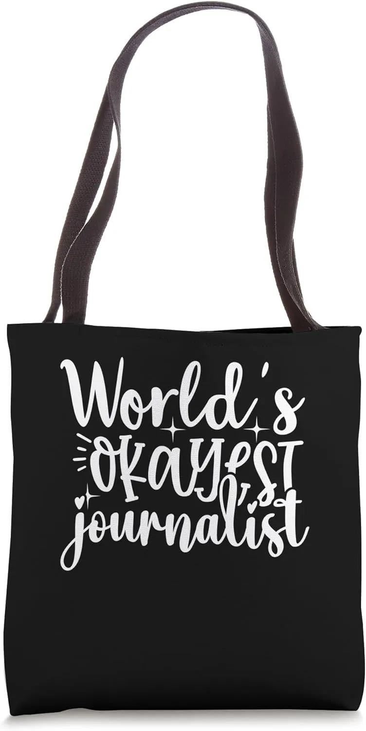 Worlds okayest Journalist Tote Bag